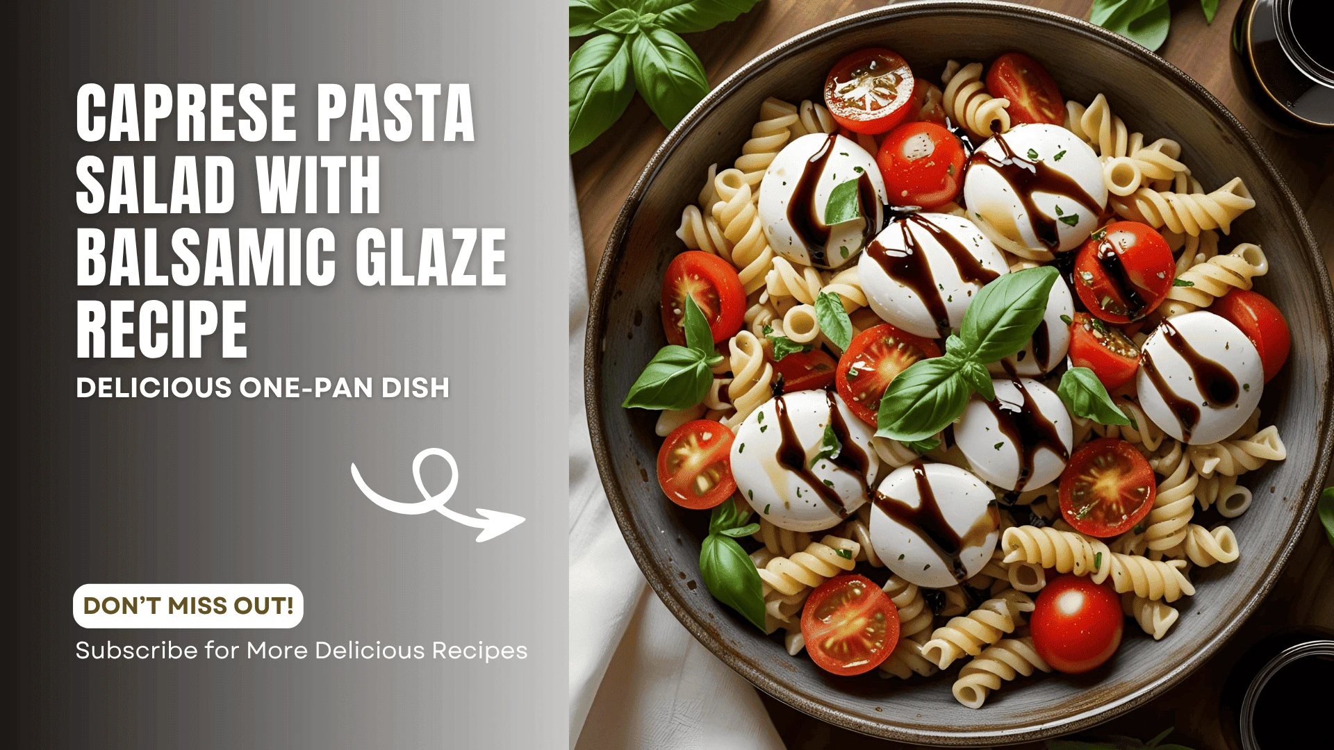 Caprese Pasta Salad with Balsamic Glaze (20-Minutes) 1 Caprese pasta salad with balsamic glaze and fresh basil